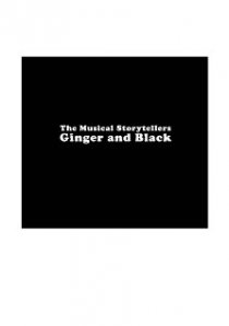«The Musical Storytellers Ginger & Black»