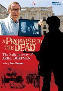 «A Promise to the Dead: The Exile Journey of Ariel Dorfman»