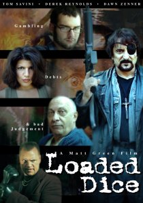 «Loaded Dice»