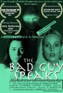 «The Bad Guy Speaks»