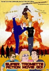 «Super Tromette Action Movie Go!»