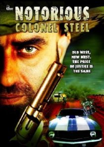 «The Notorious Colonel Steel»