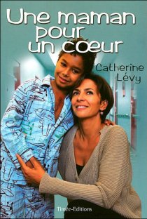 «Une maman pour un coeur»