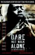 Постер «Dare Not Walk Alone»