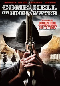«Come Hell or Highwater»