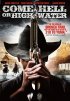 Постер «Come Hell or Highwater»