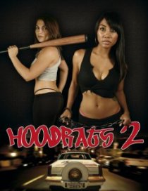 «Hoodrats 2: Hoodrat Warriors»