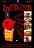 Постер «Z mesta cesta»
