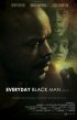 Постер «Everyday Black Man»