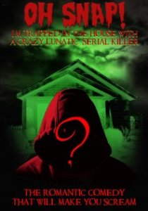 «Oh Snap! I'm Trapped in the House with a Crazy Lunatic Serial Killer!»