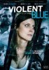 Постер «Violent Blue»