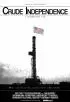 Постер «Crude Independence»