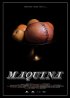 Постер «Máquina»