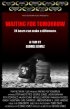 Постер «Waiting for Tomorrow»