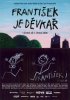 Постер «Frantisek je devkar»