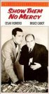 Постер «Show Them No Mercy!»