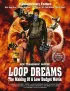 Постер «Loop Dreams: The Making of a Low-Budget Movie»