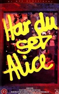 «Har du set Alice?»