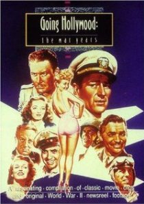 «Going Hollywood: The War Years»