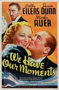 «We Have Our Moments»