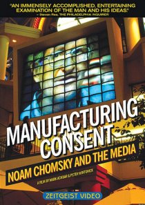 «Manufacturing Consent: Noam Chomsky and the Media»