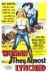 Постер «Woman They Almost Lynched»