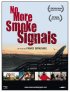 Постер «No More Smoke Signals»