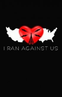 «I Ran Against Us»