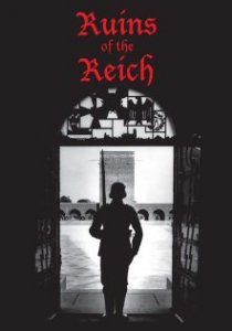 «Ruins of the Reich»