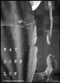 «Way Down Low»