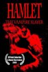 Постер «Hamlet the Vampire Slayer»
