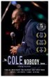 Постер «The Cole Nobody Knows»