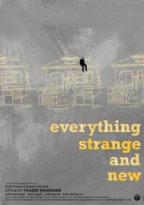 «Everything Strange and New»