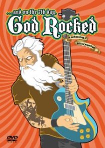 «...and on the 7th Day, God Rocked»