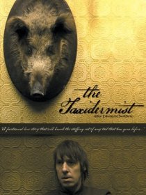 «The Taxidermist»