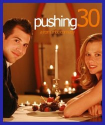 «Pushing Thirty»