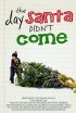 Постер «The Day Santa Didn't Come»
