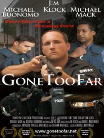«Gone Too Far»