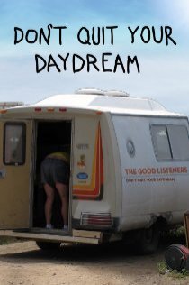«Don't Quit Your Daydream»