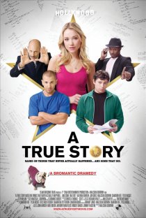 «A True Story. Based on Things That Never Actually Happened. ...And Some That Did.»
