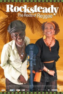 «Rocksteady: The Roots of Reggae»