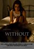 Постер «Without»