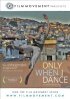 Постер «Only When I Dance»