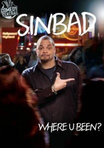 «Sinbad: Where U Been?»