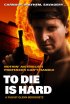 Постер «To Die Is Hard»
