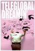Постер «Teleglobal Dreamin'»