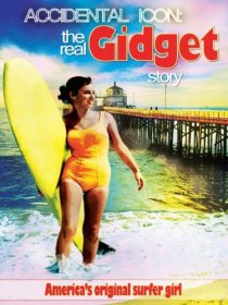 «Accidental Icon: The Real Gidget Story»