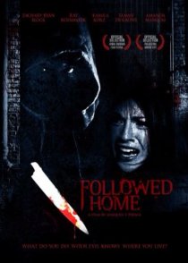 «Followed Home»