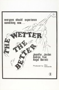 «The Wetter the Better»