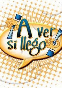 «¡A ver si llego!»